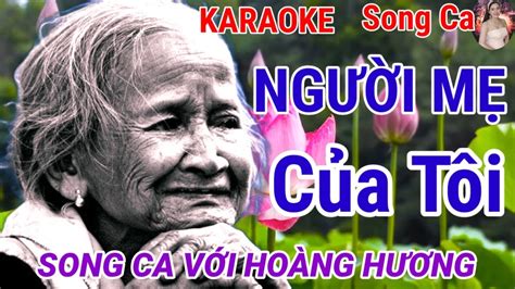 Karaoke song ca thiếu giọng nam Người Mẹ Của Tôi Song ca cùng Hoàng