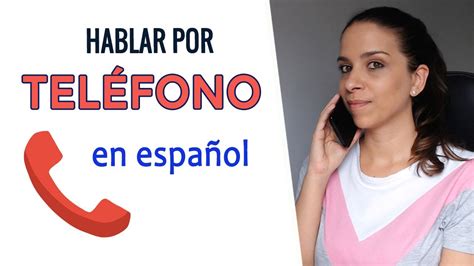 Hablar por TELÉFONO en español Fórmulas comunes para diferentes