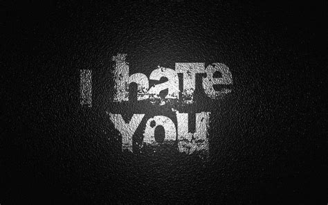 I Hate You Wallpapers Top Free I Hate You Backgrounds Wallpaperaccess