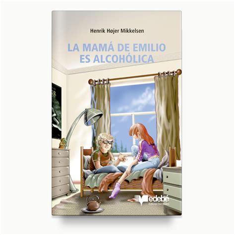 MAMÁ DE EMILIO ES ALCOHÓLICA by Henrik Højer Mikkelsen Goodreads