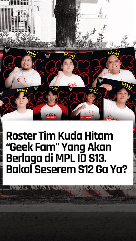 Geek Fam Black Horse Team Roster Competing in MPL ID S13