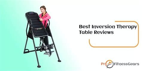 5 Best Inversion Therapy Table Reviews In 2023 Updated With Tested Product Buyers Guide