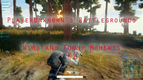 PLAYERUNKNOWN S BATTLEGROUNDS Wins And Funny Moments 2 YouTube