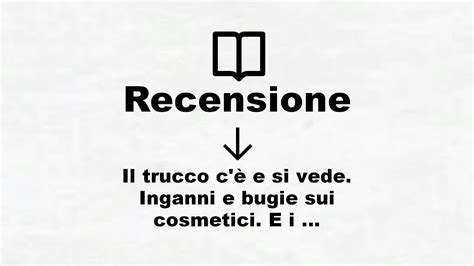 Il trucco c è e si vede Inganni e bugie sui cosmetici E i consigli