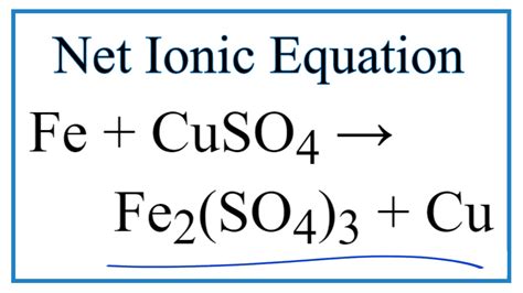 How To Write The Net Ionic Equation For Fe Cuso Fe So Cu