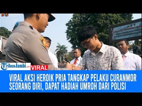 VIRAL Aksi Heroik Pria Tangkap Pelaku Curanmor Seorang Diri Dapat