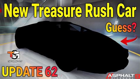 New Treasure Rush Car 😱 Treasure Rush Event Info Asphalt 8 Treasure Rush Update 62 Asphalt