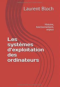 Nous avons lu Les systèmes d exploitation des ordinateurs