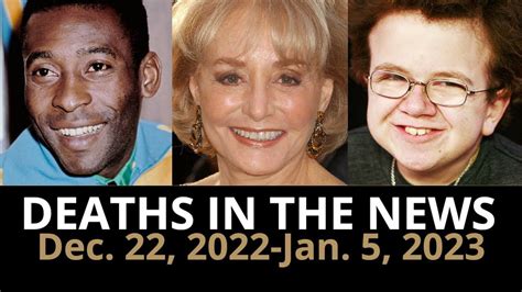 Who Died January 2023 Week 1 And December 2022 Week 4 News In 2023 Celebrities Who Died