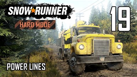 Snowrunner Hard Mode Strategic Walkthrough Ep Power Lines Youtube