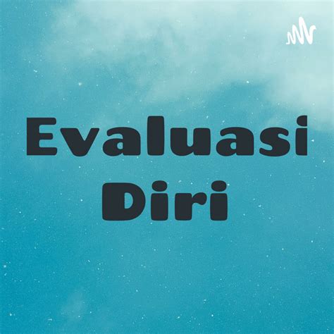 Evaluasi Diri Podcast On Spotify