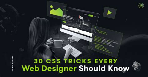 30 CSS Tricks Every Web Designer Should Know Dilate Digital