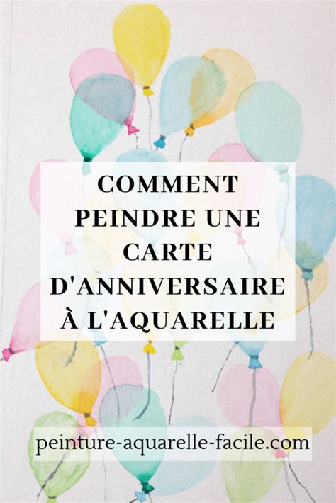 Carte D Anniversaire Ballons L Aquarelle Tuto Facile Carte