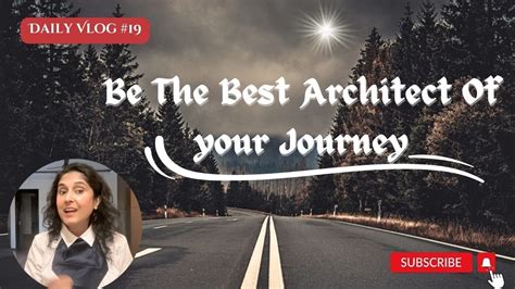 You Are The Best Architect Of Your Own Journey Chaichant Architecture