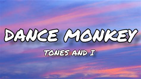 Tone And I Dance Monkey Lyrics 70clouds Youtube Music