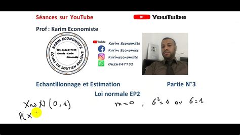 Echantillonnage Et Estimation S3 Partie 3 Loi Normale EP2 YouTube