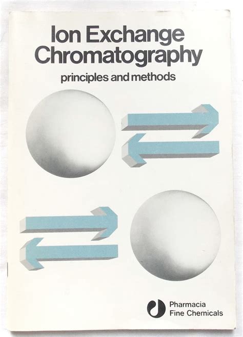 Ion Exchange Chromatography Principles And Methods Very Good Soft