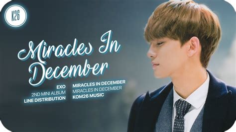 EXO 엑소 Miracles In December 12월의 기적 Line Distribution YouTube