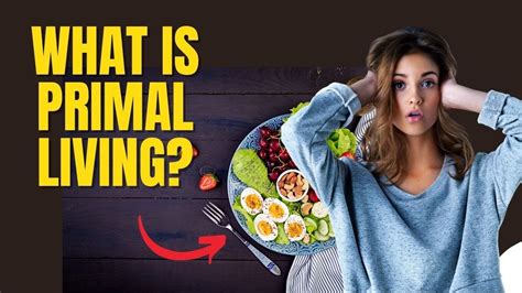 What Is Primal Living And Why You Should Care Youtube