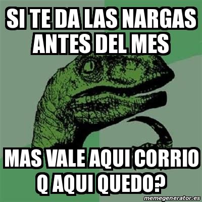 Meme Filosoraptor Si Te Da Las Nargas Antes Del Mes Mas Vale Aqui