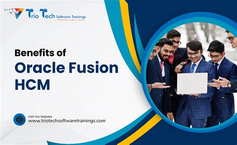 Benefits Of Oracle Fusion Hcm Triotech Software Trainings