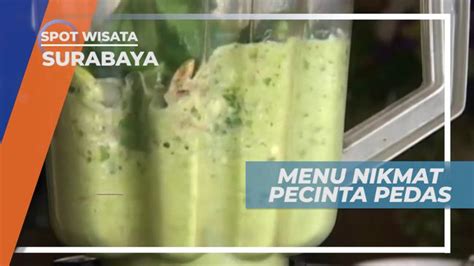 Makanan Dengan Menu Serba Pedas Yang Menggoda Surabaya