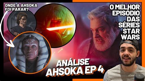 O N Vel Subiu Demais Ahsoka Ep X A For A De Baylon E O Mundo