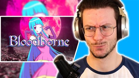 Dax Reacts To Max0r Bloodborne Review Defeat Gods Doll Waifu