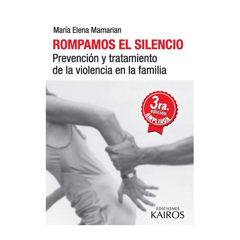 Rompamos el silencio Prevención y tratamiento de la violencia en la