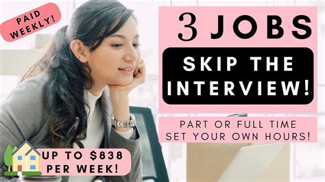 Paid Weekly 3 No Interview Work From Home Jobs Up To 838 Per Wk