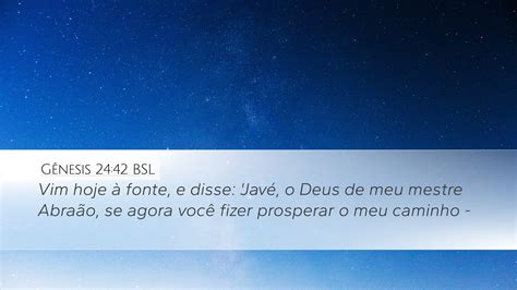 Gênesis 24 42 BSL Desktop Wallpaper Vim hoje à fonte e disse Javé