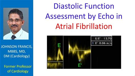 Diastolic Function Assessment By Echo In Atrial Fibrillation Youtube