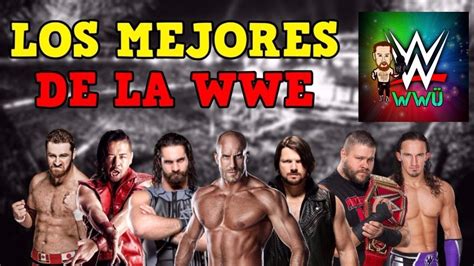 Los Mejores Luchadores de WWE en la Actualidad 2016 WWÜ YouTube