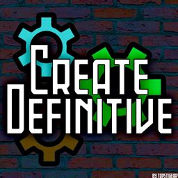 Create Definitive Dependencies Minecraft Modpacks CurseForge