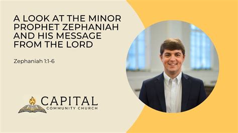 A Look At The Minor Prophet Zephaniah And His Message From The Lord