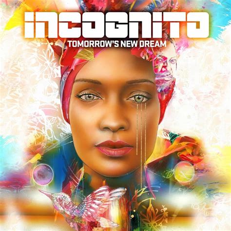 Incognito Tomorrows New Dream Lyrics And Tracklist Genius