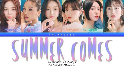 Oh My Girl Summer Comes Color Coded Lyrics Han Rom