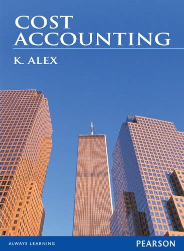 solutions  cost accounting st   alex book solutions numerade