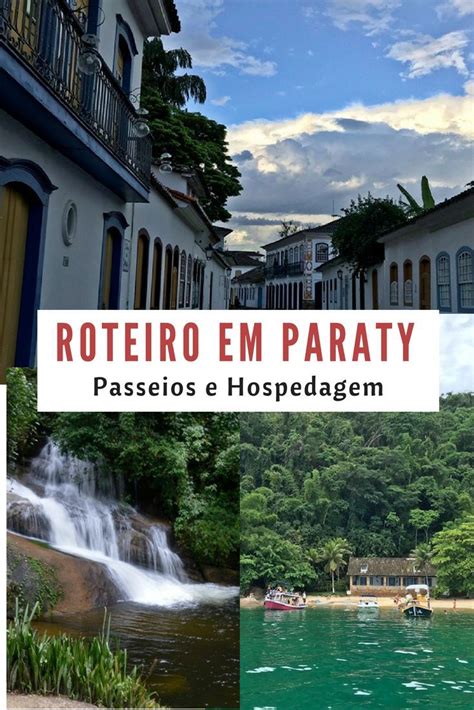 O Que Fazer Em Paraty 11 Passeios E Roteiro Artofit