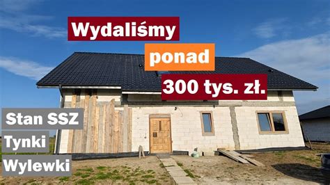 Ile Wydali My W Rok Od Rozpocz Cia Budowy Domu Koszt Stanu Ssz Tynki