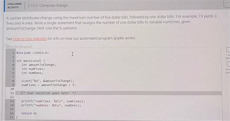 Solved Challengeactivity Compute Change A Cashier Chegg