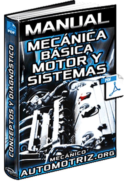 Manual de Mecánica Automotriz Básica Motor Sistemas y Localización