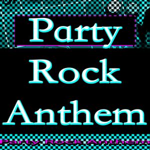 Party Rock Anthem by Party Rock Anthem on MP3, WAV, FLAC, AIFF & ALAC ...