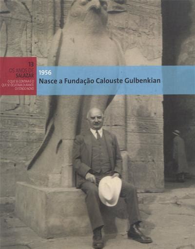 Nasce A Funda O Calouste Gulbenkian By Ant Nio Sim Es Do Pa O