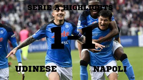 UDINESE VS NAPOLI 1 1 SERIE A HIGHLIGHTS YouTube