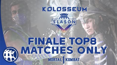 Kolosseum V Finale Top Matches Only Mortal Kombat Youtube