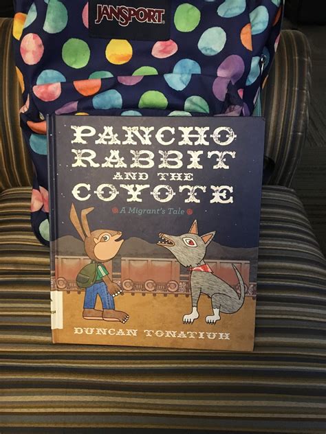 Pancho Rabbit And The Coyote: A Migrant's Tale ( Tomas Rivera Mexican American Children's Book Award ( Awards)) 7