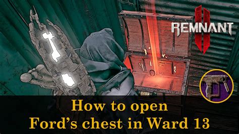 Remnant How To Open Ford S Chest In Ward Mp R Submachine Gun