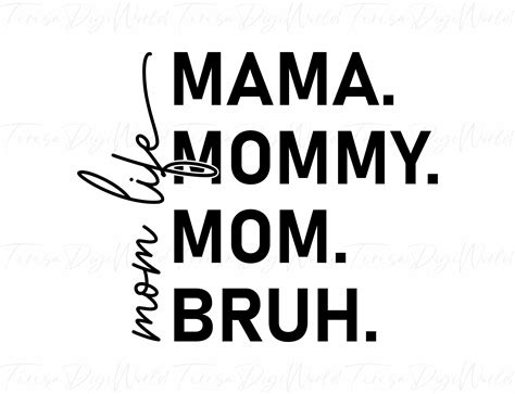 Mama Mommy Mom Bruh Svg Png Funny Mom Svg Mom Life Svg Motherhood