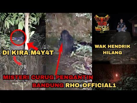 MISTERI CURUG PENGANTIN BANDUNG WAK HENDRIK DI BAWA KE DALAM AIR TERJUN